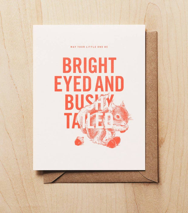 Bright Eyed and Bushy Tailed (Baby + Motherhood card)